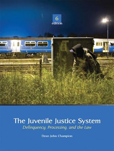 9780135008058: Juvenile Justice System, The:Delinquency, Processing, and the Law