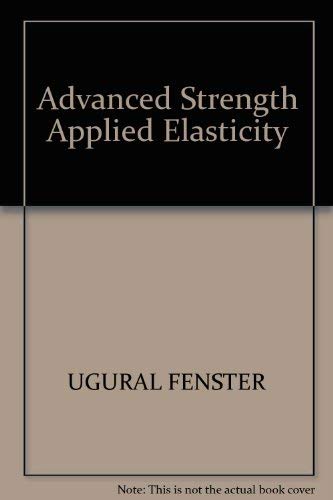 Beispielbild fr Advanced Strength and Applied Elasticity zum Verkauf von ThriftBooks-Dallas