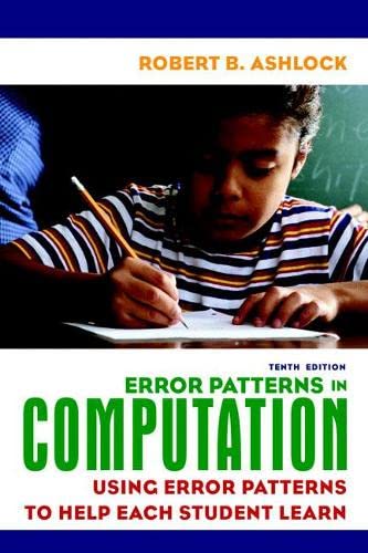 Beispielbild fr Error Patterns in Computation : Using Error Patterns to Help Each Student Learn zum Verkauf von Better World Books