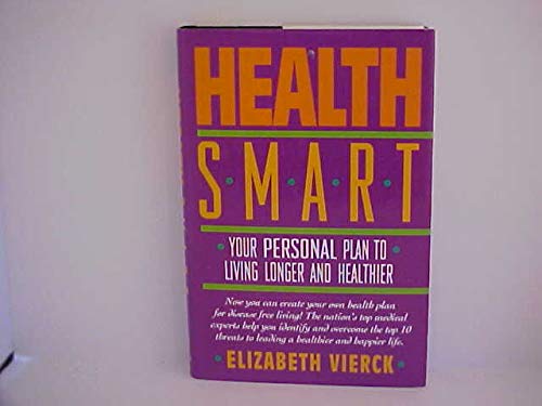 Stock image for Health Smart: Your Personal Plan to Living Longer and Healthier for sale by Wonder Book