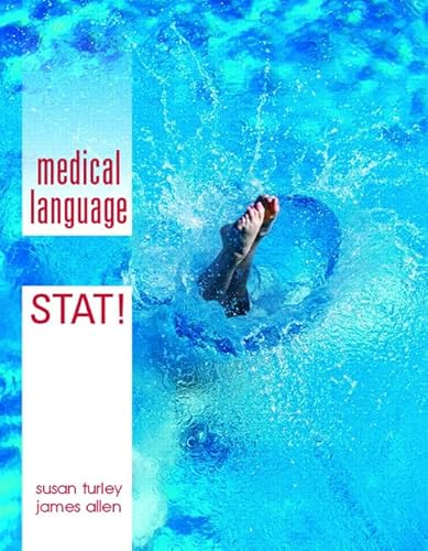 Medical Language STAT!: A Quick-reference Guide (9780135019566) by Turley, Susan; Allen, James