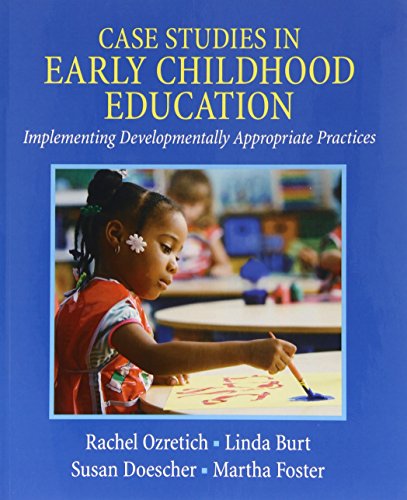 Beispielbild fr Case Studies in Early Childhood Education : Implementing Developmentally Appropriate Practices zum Verkauf von Better World Books