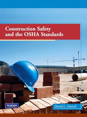 Construction Safety and the OSHA Standards (9780135026144) by Goetsch, David L.