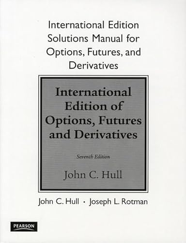 Student's Solutions Manual for Options, Futures, and Other Derivatives (9780135026366) by John C. Hull