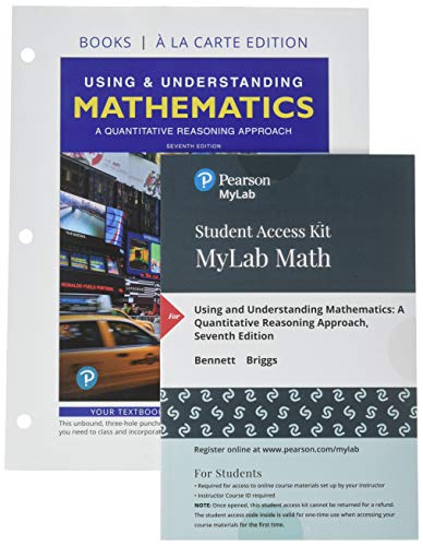 Stock image for Using and Understanding Mathematics : A Quantitative Reasoning Approach, Loose-Leaf Edition Plus Mylab Math -- 24 Month Access Card Package for sale by Better World Books