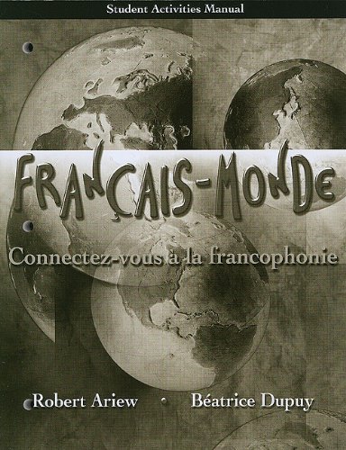 Student Activities Manual for Français-Monde: Connectez-vous à la francophonie - Ariew, Robert; Dupuy, Beatrice