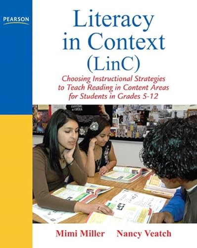 Imagen de archivo de Literacy in Context (LinC): Choosing Instructional Strategies to Teach Reading in Content Areas for Students Grades 5-12 a la venta por Indiana Book Company