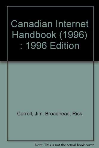 Beispielbild fr Canadian Internet Handbook (1996) : 1996 Edition zum Verkauf von Better World Books: West