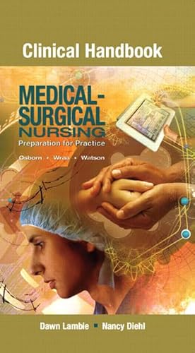 Beispielbild fr Clinical Handbook for Medical-Surgical Nursing: Preparation for Practice zum Verkauf von The Maryland Book Bank
