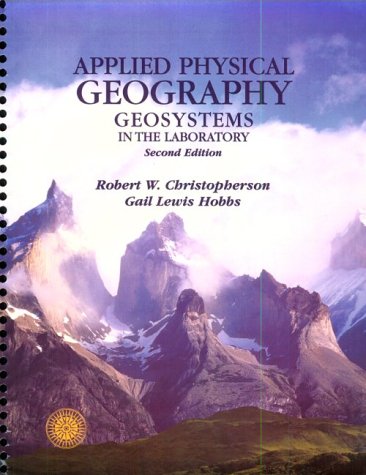 Beispielbild fr Applied Physical Geography: Geosystems in the Laboratory zum Verkauf von Wonder Book