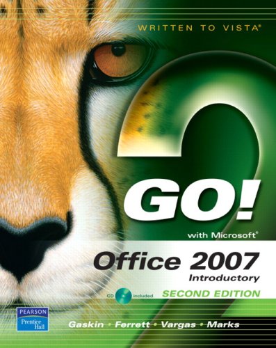 Go! With Office 2007, Introductory + Myitlab for Go! With Microsoft Office 2007 + Microsoft Office 2007 (9780135057049) by Gaskin, Shelley; Ferrett, Robert L.; Vargas, Alicia; Marks, Suzanne