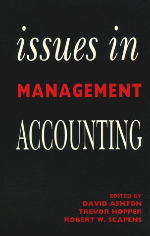 Issues in Management Accounting (9780135058435) by Trevor Hopper; David Ashton; Robert William Scapens