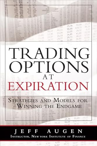 Imagen de archivo de Trading Options at Expiration: Strategies and Models for Winning the Endgame a la venta por Goodwill Southern California