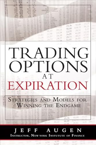 Stock image for Trading Options at Expiration: Strategies and Models for Winning the Endgame for sale by HKE Books