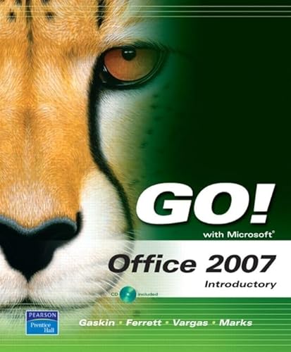 Go! with Microsoft Office 2007 Introductory Value Pack (Includes Myitlab 12-Month Student Access & Microsoft Office 2007 180-Day Trial 2008) (9780135059517) by Gaskin, Shelley; Ferrett, Robert L; Vargas, Alicia; Marks, Suzanne