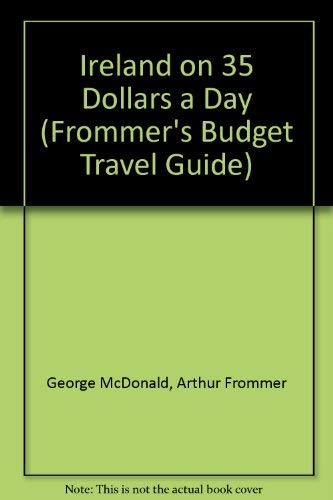 Stock image for Frommers Ireland on $35 a Day, 1989-1990 (Frommers Ireland from $. a Day) for sale by Goodwill Books