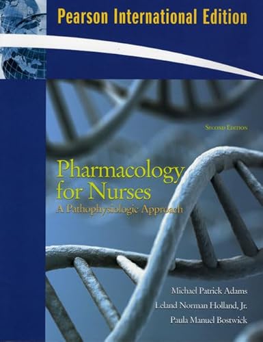 9780135064801: Pharmacology for Nurses: A Pathophysiological Approach: International Edition