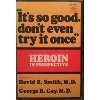 9780135065846: Title: Its So Good Dont Even Try It Once Heroin in Perspe