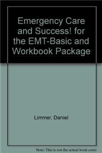 Emergency Care / Success! for the EMT-Basic (9780135068755) by Limmer, Daniel