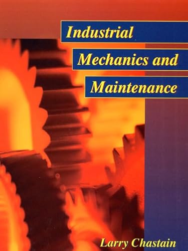 9780135069813: Industrial Mechanics and Maintenance