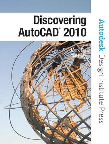 Discovering AutoCAD 2010 (9780135069981) by Dix, Mark; Riley, Paul