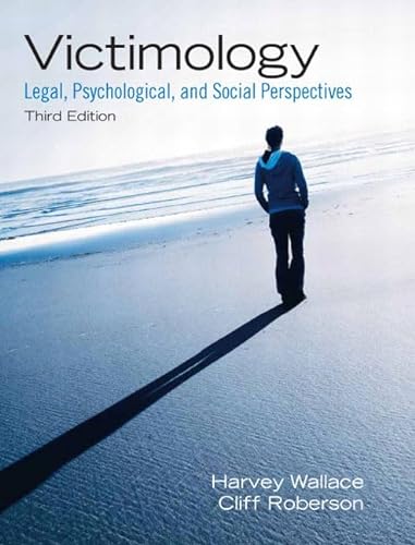 9780135071571: Victimology: Legal, Psychological, and Social Perspectives