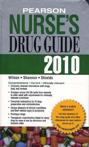 Pearson Nurse's Drug Guide 2010 (9780135075623) by Wilson, Billie Ann; Shannon, Margaret T.; Shields, Kelly M.