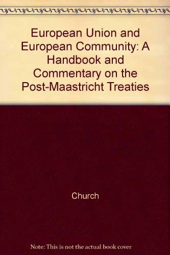 Imagen de archivo de European Union and European Community: A Handbook and Commentary on the 1992 Maastricht Treaties a la venta por Anybook.com