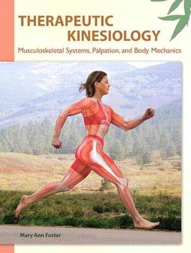 9780135077856: Therapeutic Kinesiology: Musculoskeletal Systems, Palpation, and Body Mechanics