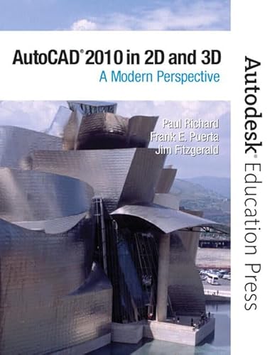 AutoCAD 2010 in 2D and 3D: A Modern Perspective (9780135079317) by Richard, Paul; Puerta, Frank E.; Fitzgerald, Jim