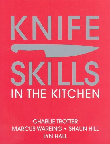 Stock image for Knife Skills: In the Kitchen for sale by ThriftBooks-Atlanta