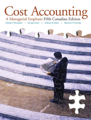 Stock image for Cost Accounting: A Managerial Emphasis, Fifth Canadian Edition (5th Edition) for sale by redgorillabooks