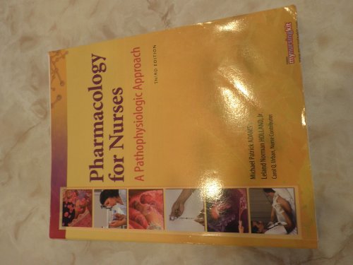 9780135089811: Pharmacology for Nurses: A Pathophysiologic Approach: United States Edition