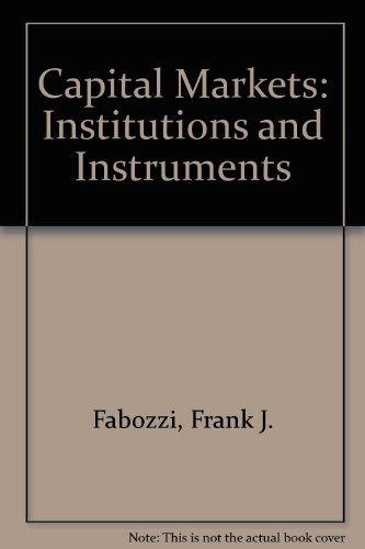 Beispielbild fr Capital Markets: Institutions and Instruments zum Verkauf von medimops