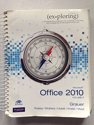 Microsoft Office 2010 (Exploring) (9780135091081) by Grauer, Robert T.; Poatsy, MaryAnne; Hulett, Michelle; Krebs, Cynthia; Mast, Keith; Mulbery, Keith; Hogan, Lynn