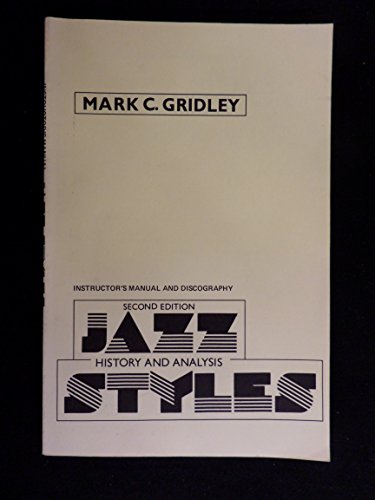 Imagen de archivo de Instructor's manual and discography: Jazz styles : history & analysis, second edition Gridley, Mark C a la venta por CONTINENTAL MEDIA & BEYOND