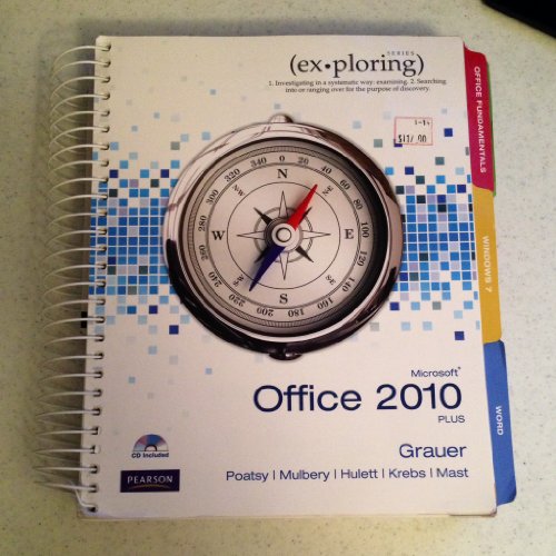 Exploring Microsoft Office 2010 Plus (9780135091494) by Grauer, Robert T.; Poatsy, MaryAnne; Hulett, Michelle; Krebs, Cynthia; Mast, Keith; Mulbery, Keith; Hogan, Lynn