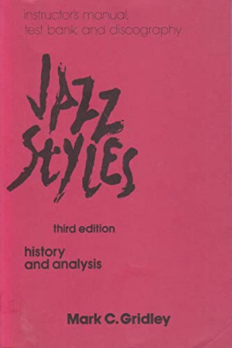 Imagen de archivo de Jazz styles: History & analysis. Instructor's manual, test bank, and discography a la venta por ThriftBooks-Atlanta