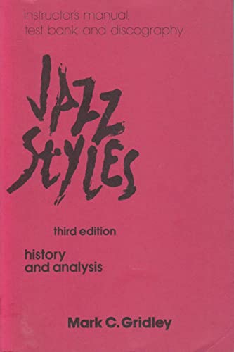 9780135092255: Jazz styles: History & analysis. Instructor's manual, test bank, and discography