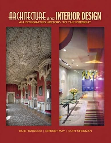 9780135093573: Architecture and Interior Design: An Integrated History to the Present (Fashion Series)
