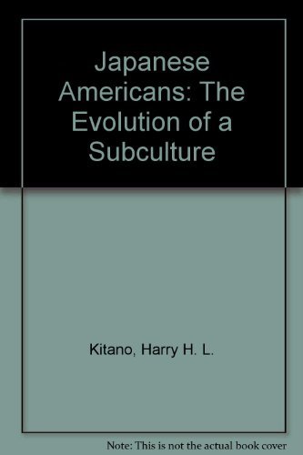 Stock image for Japanese Americans : the evolution of a subculture.(Prentice-Hall ethnic groups in American life series). Ex-Library. for sale by Yushodo Co., Ltd.