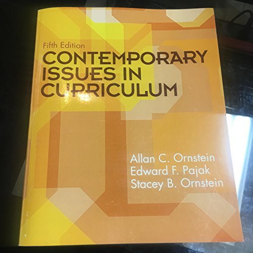 Contemporary Issues in Curriculum (9780135094471) by Ornstein, Allan C.; Pajak, Edward G.; Ornstein, Stacey B.