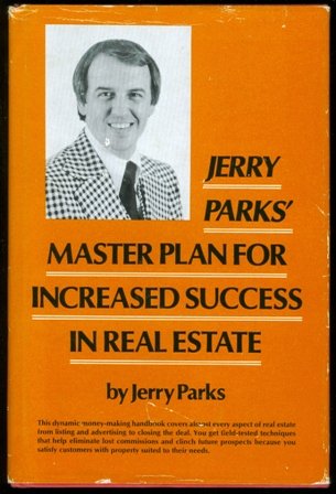 Stock image for Jerry Parks' Master Plan for Increased Success in Real Estate for sale by Top Notch Books
