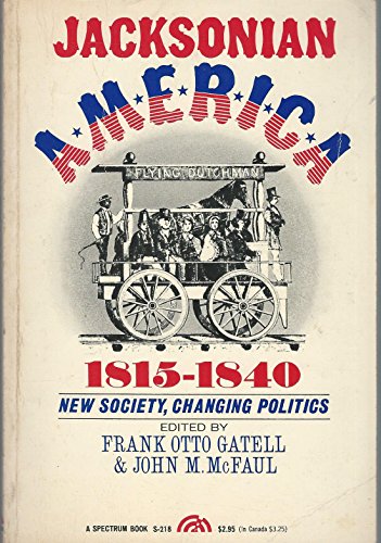 Beispielbild fr Jacksonian America, 1815-1840 (Spectrum Books) zum Verkauf von Wonder Book