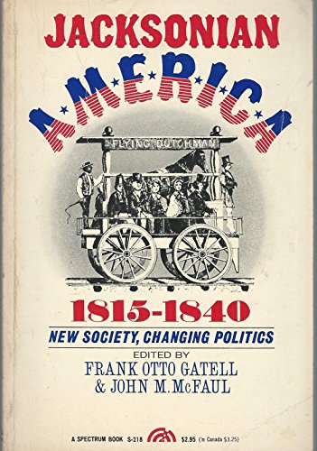 9780135095966: Jacksonian America, 1815-40: New Society, Changing Politics (Spectrum Books)