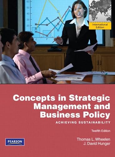 9780135097564: Concepts in Strategic Management and Business Policy: Achieving Sustainability. Thomas L. Wheelen, J. David Hunger