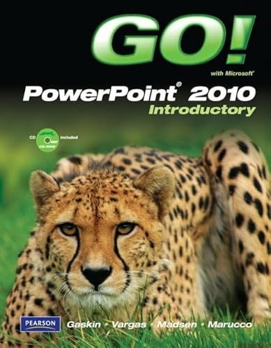 GO! with Microsoft PowerPoint 2010 Introductory (9780135098004) by Gaskin, Shelley; Vargas, Alicia; Madsen, Donna; Marucco, Toni