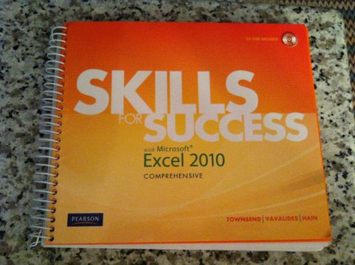 Skills for Success with Microsoft Excel 2010, Comprehensive (9780135100509) by Townsend, Kris; Vavalides, Philip