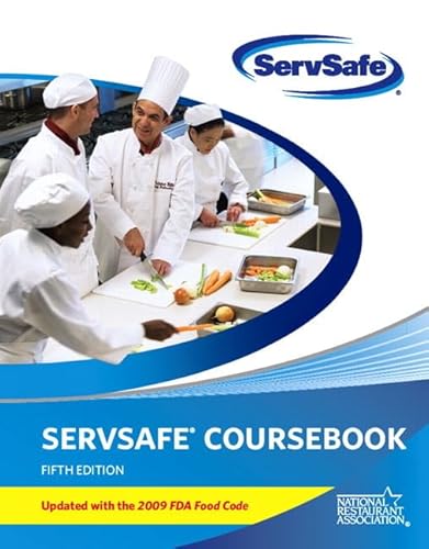 ServSafe CourseBook with Online Exam Voucher 5th Edition, Updated with 2009 FDA Food Code (5th Edition) (MyServSafeLab Series) (9780135107317) by National Restaurant Association