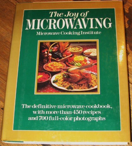 Beispielbild fr The Joy of Microwaving zum Verkauf von Better World Books